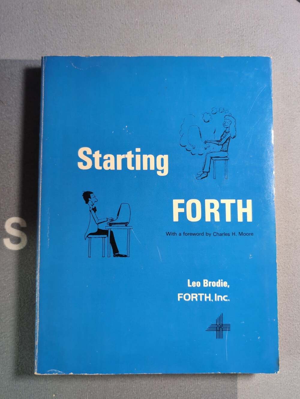 1981 Starting FORTH An Introduction to the FORTH Language and Operating Systems